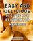 Easy and Delicious Recipes for Dehydrator Newbies: Preserve Your Foods effortlessly with Easy and Healthy Dehydration Recipes: From Snacks to Powders