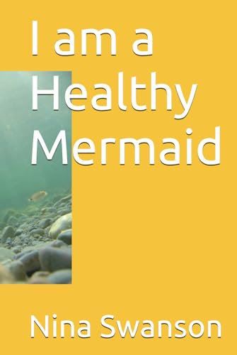 I am a Healthy Mermaid