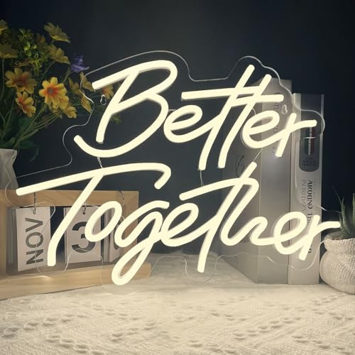 Better Together Neonschild, Warmweiße LED-Neonlicht-Schilder, Kunst Wandleuchten Dekoration für Hochzeit Party Club Jahrestag Bar Geburtstag Geschenke (Better Together)