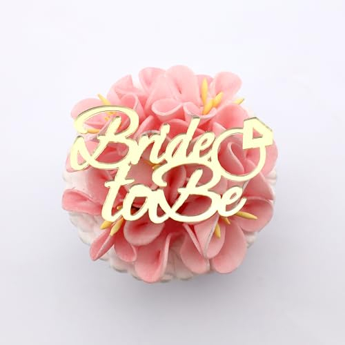1 x Cupcake-Topper mit Aufschrift Bride To Be, Junggesellinnenabschied, Cupcake-Topper, Verlobungs-Cupcake-Topper, Acryl-Spiegel-Kuchenaufsatz, goldfarben