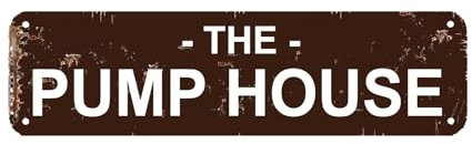 The Pump House Sign, Metal Sign, Farmhouse Contemporary Modern Wall Metal Sign Home Patio Garden Bar Hotel Room Vintage Decor 16 x 4 Inch