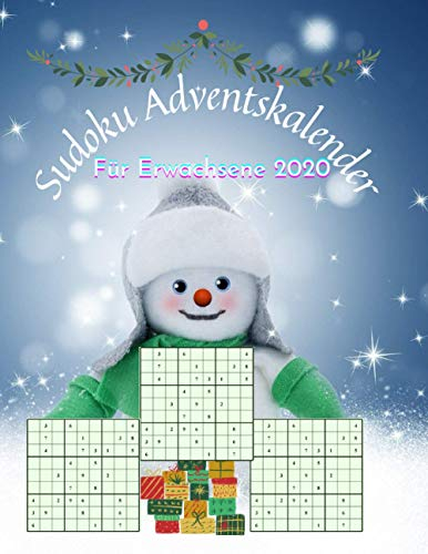Sudoku Adventskalender für Erwachsene 2020: Denksport Spiele Rätselbuch für die besinnliche Adventszeit/Ein Weihnachtskalender voller Rätsel für Anfänger und Fortgeschrittene