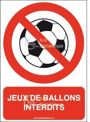 AUA SIGNALETIQUE - Panneau Jeux de ballons interdits-AI - 450x630 mm, Aluminium Dibond 3mm