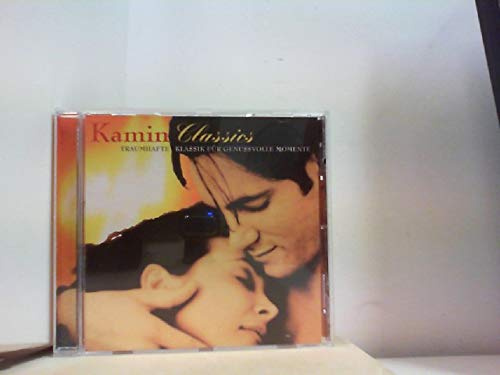 KAMIN CLASSICS  TRAUMHAFTE KLASSIK FÜR GENUSSVOLLE MOMENTE 