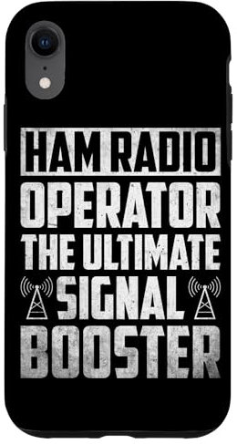 iPhone XR Ham Radio Operator The Ultimate Signal Booster Amateur Radio Case