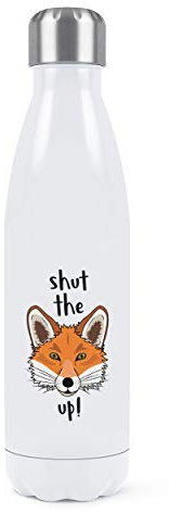 Shut The Fox Up Double Wall Water Bottle Insulated Stainless Steel Sports Drinks 500ml White