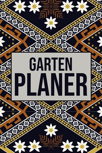 Garten Planer: Mit Listen und Tabellen zum Eintragen - Gartenbuch für den Anbau von Garten und Gemüse