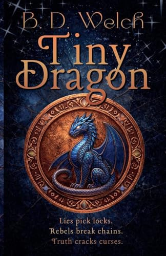 Tiny Dragon (The Chainbreaker Rebellion, Band 1)