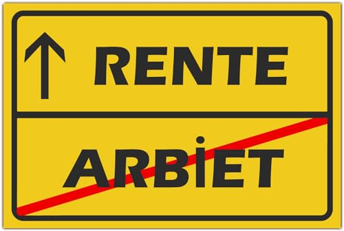 Renteneintritt Geschenk Männer Kunststoff Schild 30x20 cm, Ruhestand lustiger Spruch Rentner Mann zum Rentenbeginn, Idee für Pensionierung oder Abschiedsgeschenk Kollegen