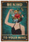SUPERDANT Blumenkopf Frauen Blechschild Be Kind to Your Mind Metallschild Lustige Wandkunst Malerei Retro Blechschilder Dekor Metallschilder Für Wohnzimmer Schlafzimmer Innengarten Dekoration