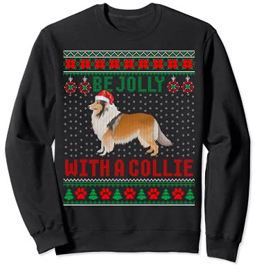 Hund Hässliche Weihnachts-Pullover Be Jolly mit einem rauen Collie Sweatshirt