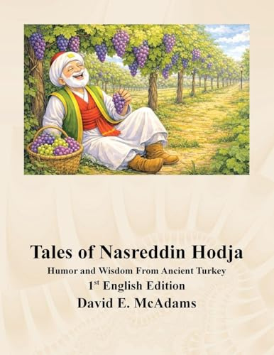 Tales of Nasreddin Hodja: Humor and Wisdom From Ancient Turkey (Inspirational Books for Children)