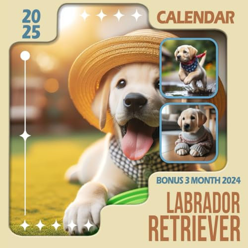 Labrador Retriever Calendar 2025: 15-Month Covering Oct 2024 to December 2025, Bonus 3 Months 2024 ,with Holidays, Large Note Sections, Great Gift For Organizing & Planning