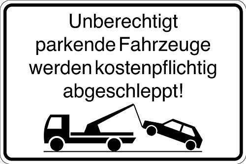 Parkplatzschild - Unberechtigt parkende Fahrzeuge Werden kostenpflichtig abgeschleppt! - Aluminium - 20 x 30 cm