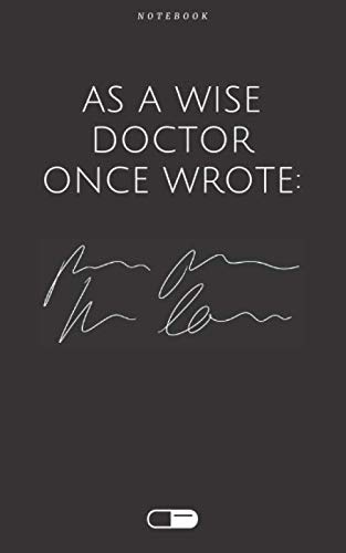 Medical Notebook | POCKETSIZE | Medical Gift: As a wise doctor once wrote: Dotted | 5x8 (doctor gift, Band 1)