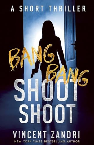 Bang Bang Shoot Shoot (A Short Thriller)