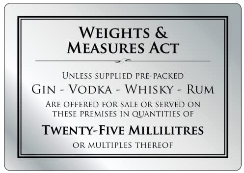 Weights & Measures Act 25ml Sign (A5-210 x 148mm) Bar Pub Silver Notice