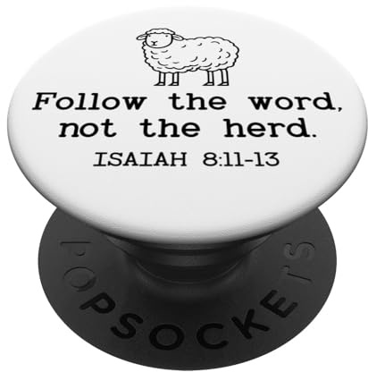 Follow The Word Not The Herd God Bible Verse Isaiah 8:11-13 PopSockets Klebender PopGrip