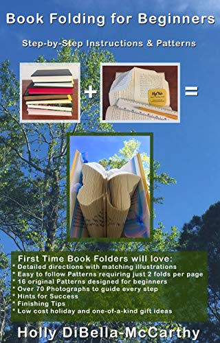 Book Folding for Beginners: Step-by-Step Folded Book Instructions and Patterns (Book Folding Patterns and Instruction)