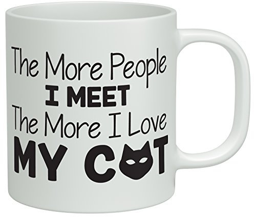Shopagift The More People I Meet the More I Love my Cat White 10oz Novelty Gift Mug Cup