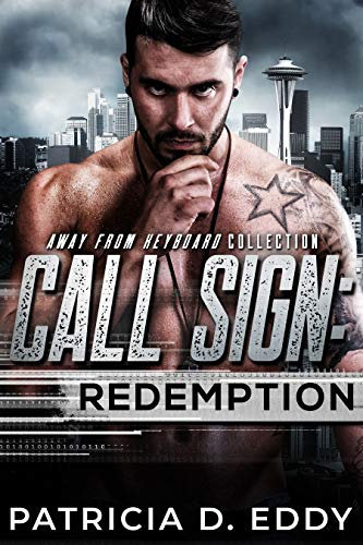 Call Sign: Redemption: An Away From Keyboard Romantic Suspense Standalone (English Edition)