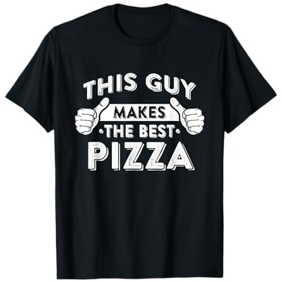 This Guy Makes The Best Pizza - Pizza-Liebhaber Pizzeria T-Shirt