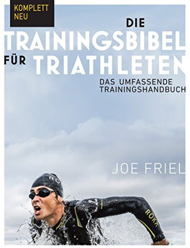 Die Trainingsbibel für Triathleten