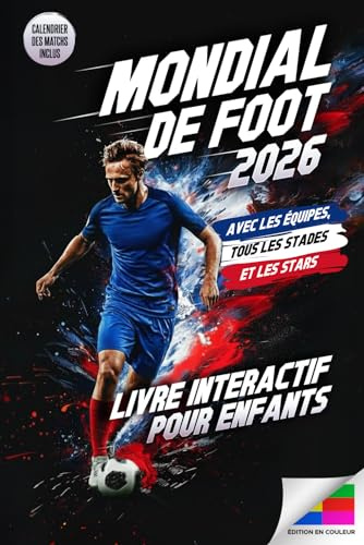 Mondial de Foot 2026 – Le grand livre interactif pour enfants: Tableaux de matchs à compléter, énigmes passionnantes et faits sur les équipes et les ... de football idéal pour la Coupe du monde 2026