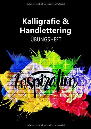 Kalligrafie& Handlettering - inspiration: Schönschreiben lernen und die eigene Schreibschrift perfektionieren