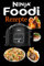 Ninja Foodi Rezepte: +50 Einfache & köstliche Rezepte zum Schnellkochen, Braten an der Luft, Langsamkochen usw. - Ninja Foodi Multikocher Kochbuch