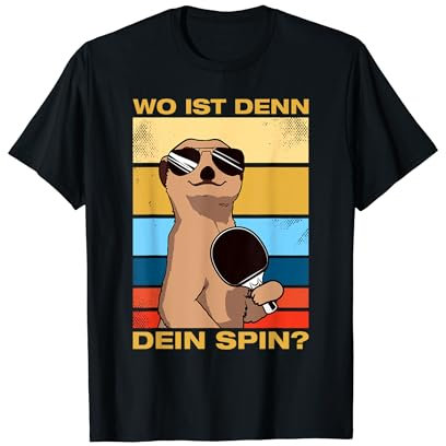 Wo ist denn dein Spin? Tischtennis Tischtennisspieler T-Shirt
