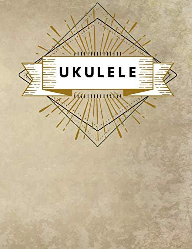 UKULELE: Dein Notenheft für Musiker und Komponisten. Schreibe deine Noten oder Songs in dieses schöne Heft.