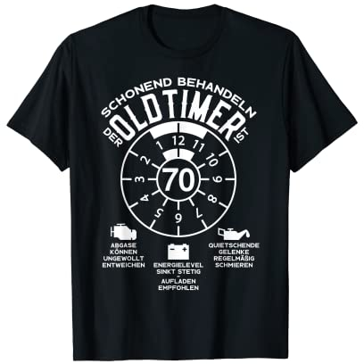 70 JAHRE SCHONEND BEHANDELN OLDTIMER 70. GEBURTSTAG T-Shirt