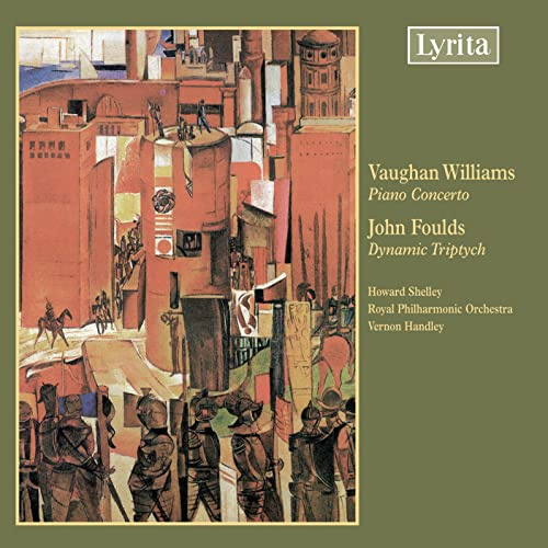 Vaughan Williams: Piano Concerto / Foulds: Dynamic Triptych