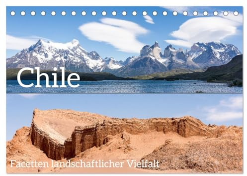Chile - Facetten landschaftlicher Vielfalt (Tischkalender 2026 DIN A5 quer), CALVENDO Monatskalender: Torres del Paine und Atacama: Eine Reise durch ... Landschaften Chiles (CALVENDO Orte)