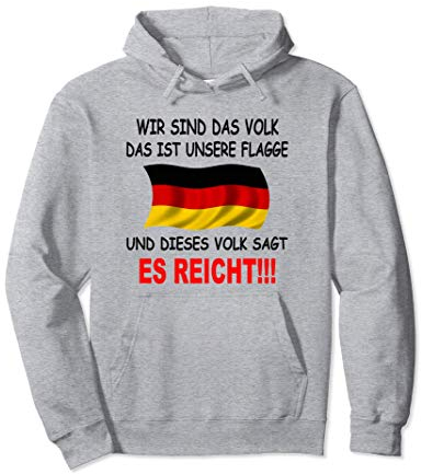 Wir Sind Das Volk - Das Ist Unsere Flagge - Demo Pullover Hoodie