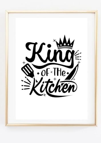 Din A4 Kunstdruck ohne Rahmen - King of the kitchen - Kochen Küche Esszimmer Koch König - Bild Druck Poster
