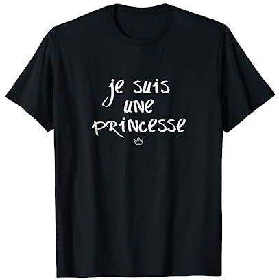 Je Suis Une Princesse T-Shirt