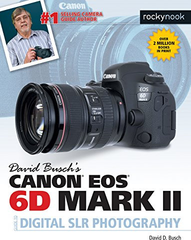 David Busch's Canon EOS 6D Mark II Guide to Digital SLR Photography (The David Busch Camera Guide Series) (English Edition)