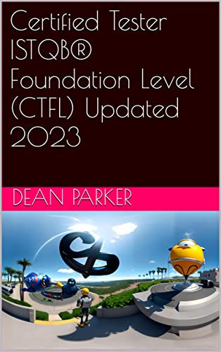 Certified Tester ISTQB® Foundation Level (CTFL) Updated 2023 (English Edition)