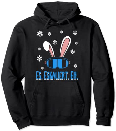 Skifahrer Après-Ski Party Skiurlaub Skiing Es Eskaliert Eh Pullover Hoodie