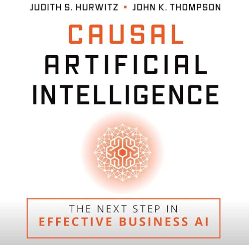 Causal Artificial Intelligence: The Next Step in Effective Business AI