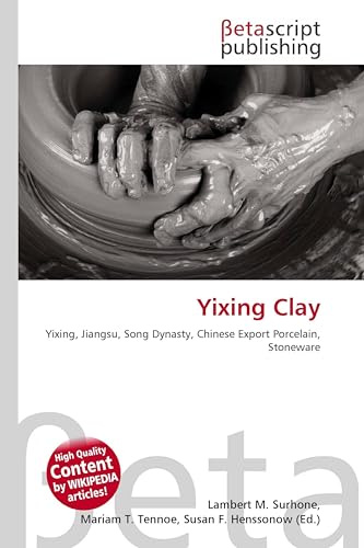 Yixing Clay: Yixing, Jiangsu, Song Dynasty, Chinese Export Porcelain, Stoneware