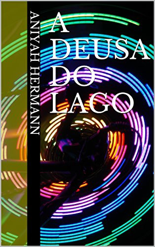 A Deusa do Lago (Portuguese Edition)