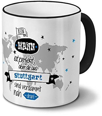 printplanet Tasse mit Namen Stuttgart - Motiv Kein Mann ist Perfekt, Aber... - Namenstasse, Kaffeebecher, Mug, Becher, Kaffeetasse - Farbe Schwarz