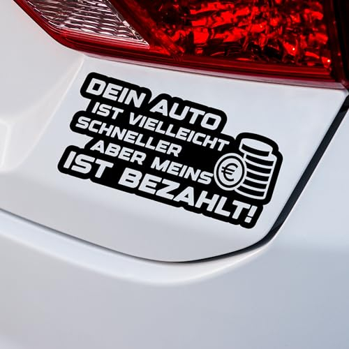 KLEBEKÖNIG Autoaufkleber -Dein Auto ist zwar schneller meins aber bezahlt 20x10cm - Tuning lustige Aufkleber Sticker sprüche Stickerbomb Heckscheibenaufkleber Jdm lustige Auto-Aufkleber Fahrzeug Dekor