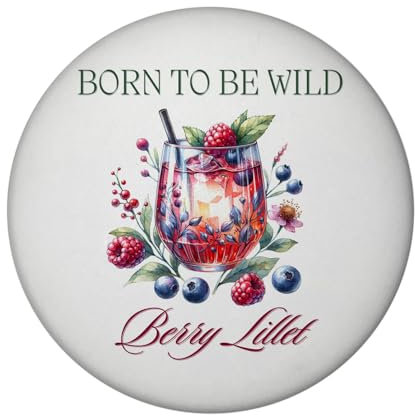 Wild Berry Lillet Magnet mit Flaschenöffner rund mit Spruch Born to be wild Berry Lillet Getränk Aperitif Frucht beerig Sommergetränk Cocktail Queen