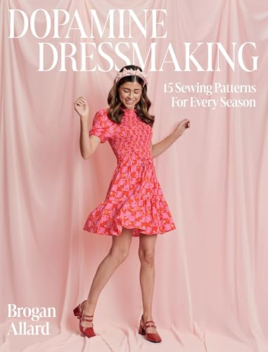 Dopamine Dressmaking: 15 Sewing Patterns for Every Season (English Edition)