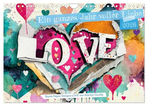 Ein ganzes Jahr voller Liebe (Wandkalender 2026 DIN A4 quer), CALVENDO Monatskalender: Farbenfrohe Papierdesigns mit dem Wort LOVE (CALVENDO Menschen)
