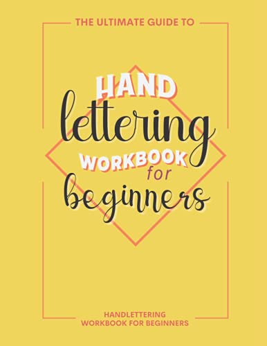 The Ultimate Guide To Handlettering Workbook For Beginners: Big format 8,5 x 11 inch | Practice Pages